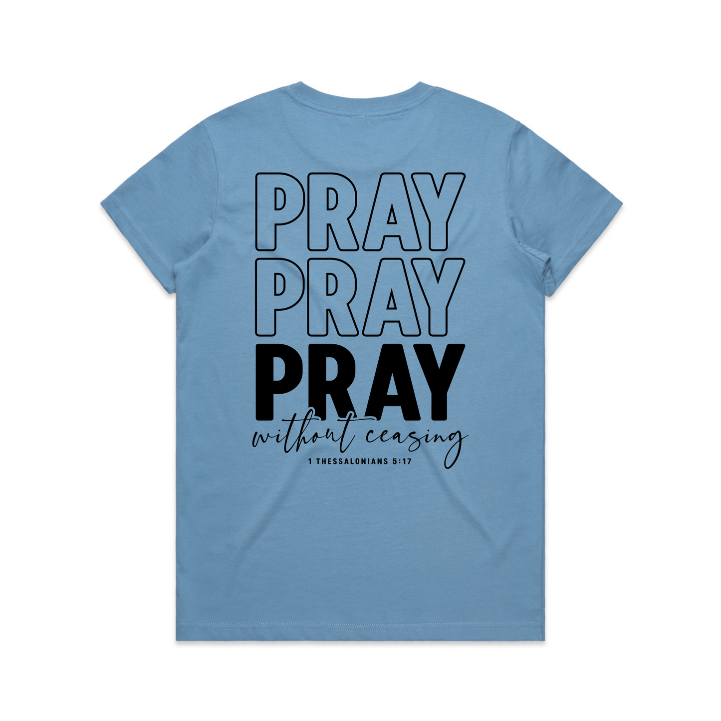 Pray without ceasing Back (Women's T-Shirt)