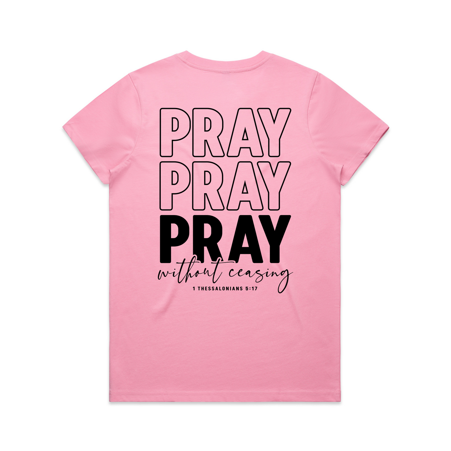 Pray without ceasing Back (Women's T-Shirt)