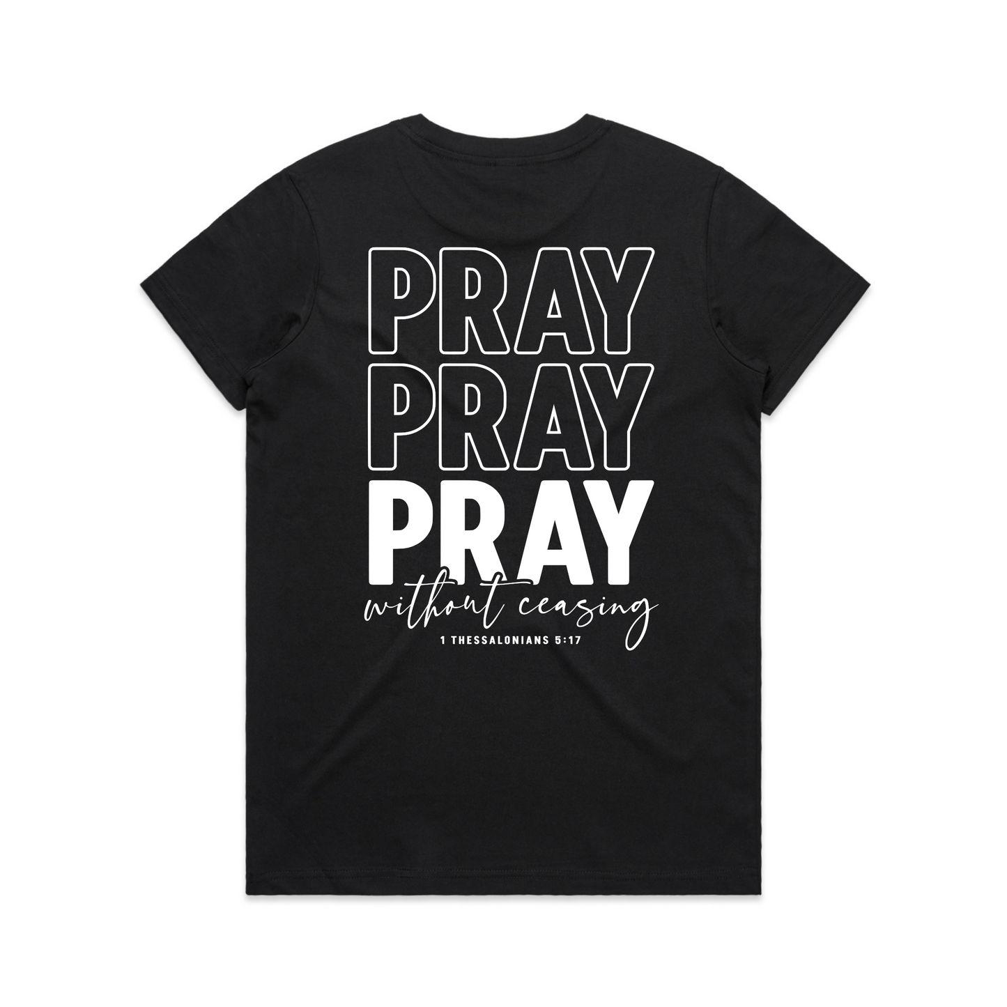 Pray without ceasing Back (Women's T-Shirt)
